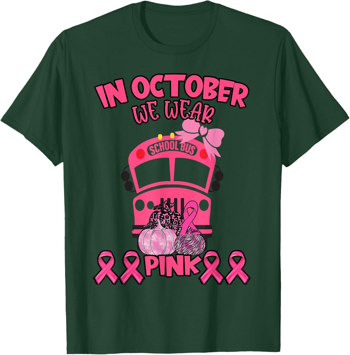 In October We Wear Pink School Bus Breast Cancer Awareness T-Shirt - T-Shirt | Forest