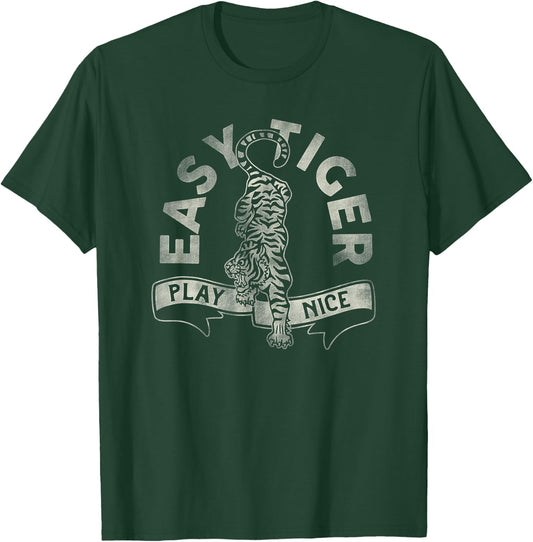 Easy Tiger, Play Nice! A Cute & Funny Retro Animal Design T-Shirt - T-Shirt | Forest