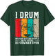 I Drum Because Hitting People With Sticks Is Frowned Upon T-Shirt - T-Shirt | Forest