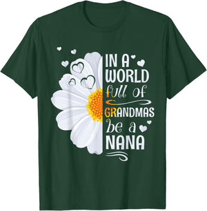 In a World Full of Grandmas Be a Nana Daisy Flower Grandma T-Shirt - T-Shirt | Forest