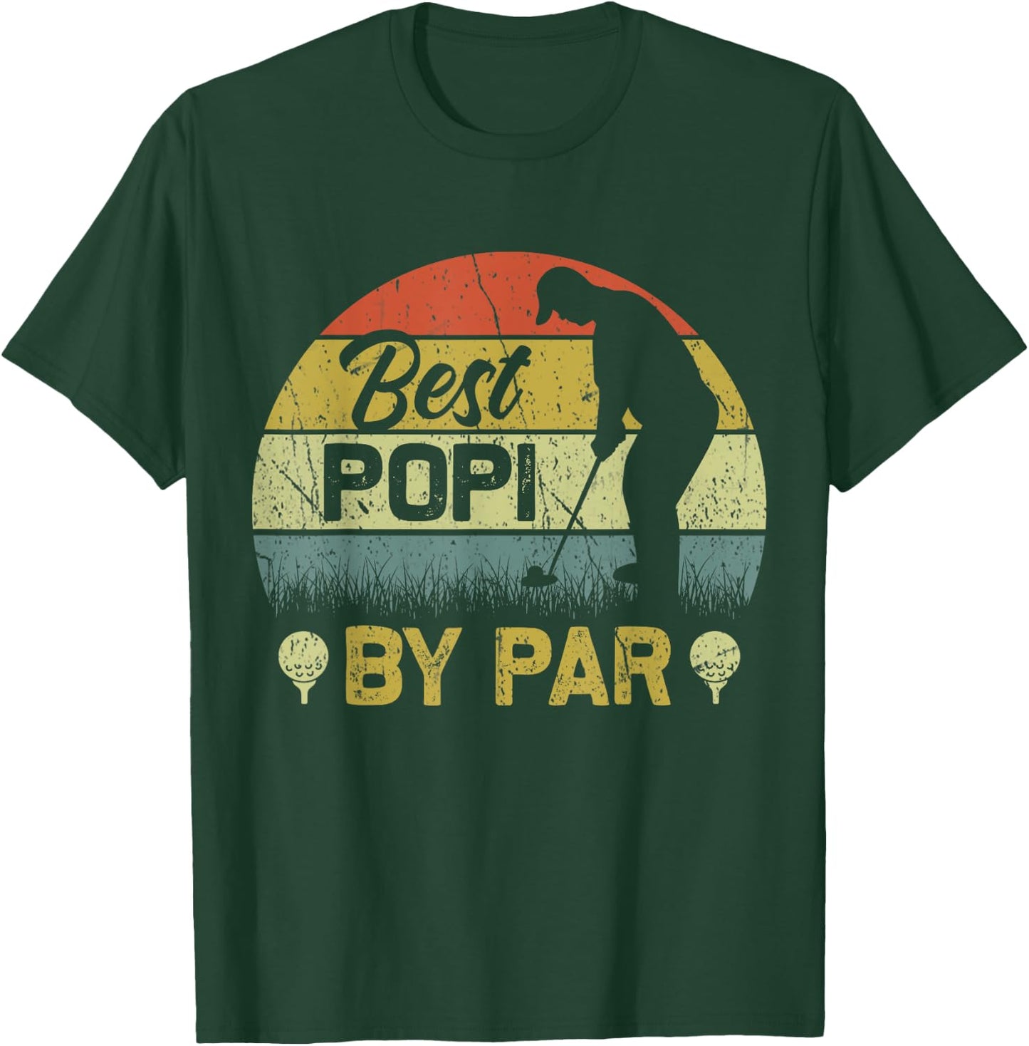 Best Popi By Par Daddy Fathers Day Golf Lover Golfer T-Shirt - T-Shirt | Forest