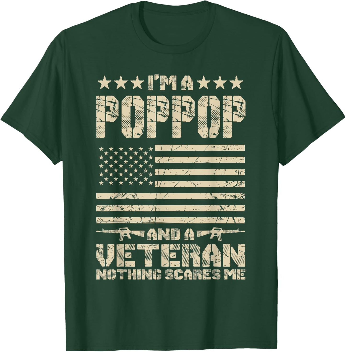 I'm a Poppop and a Veteran Nothing Scares Me Proud US Army T-Shirt - T-Shirt | Forest