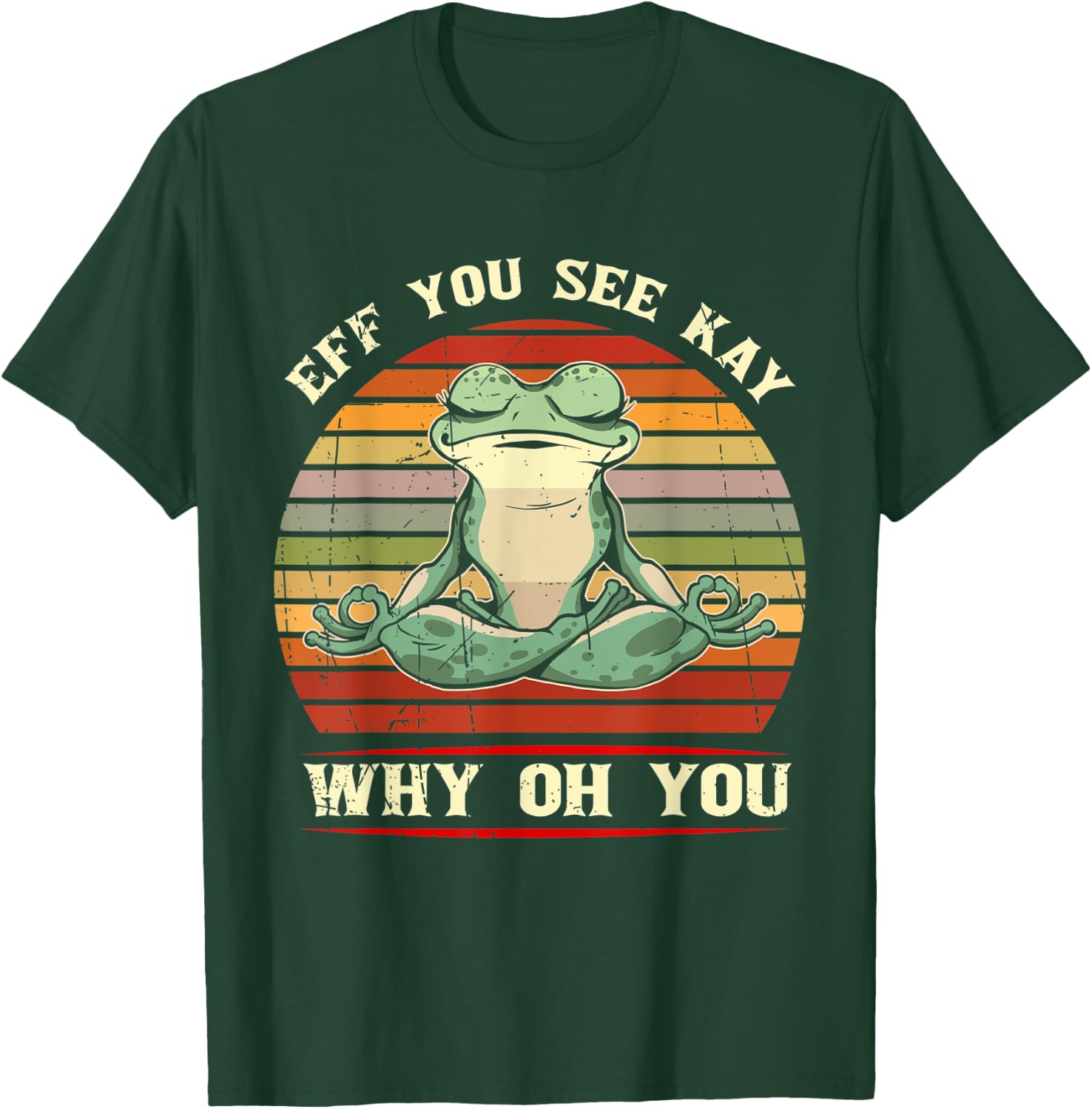 Eff You See Kay Why Oh You Animal Frog T-Shirt - T-Shirt | Forest