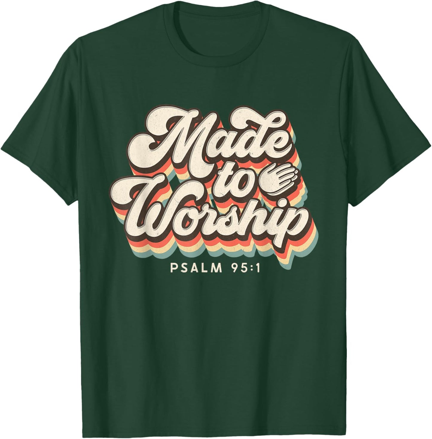 Made to Worship gifts praise Psalm verse Christian leader T-Shirt - T-Shirt | Forest