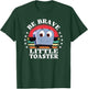 Be Brave Little Toaster Positive Classic 80s and 90s Retro T-Shirt - T-Shirt | Forest