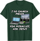 I Do Church Media for Miracles Ask Jesus Audio Tech Funny T-Shirt - T-Shirt | Forest