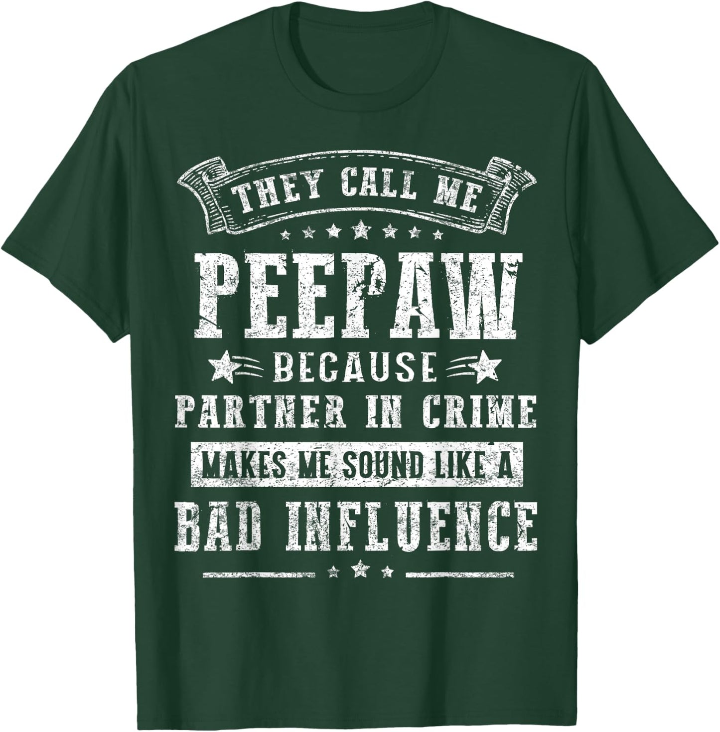 They Call Me Peepaw Because Partner In Crime Fathers Day T-Shirt - T-Shirt | Forest