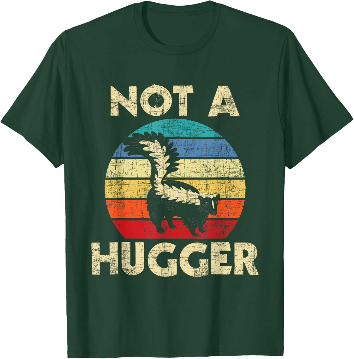 Not A Hugger - Skunk Lover Zookeeper Zoologist Mephitidae T-Shirt - T-Shirt | Forest