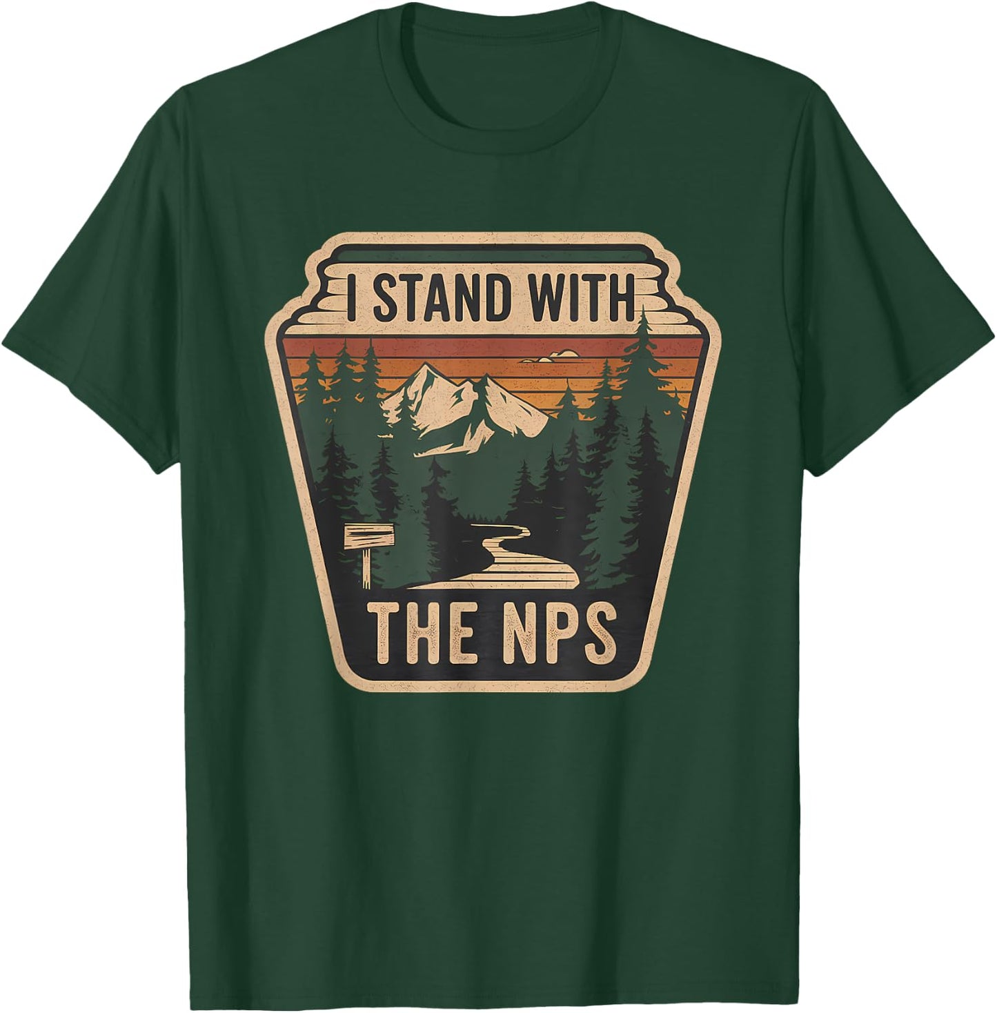 I Stand With The NPS PR National Park Support Park Rangers T-Shirt - T-Shirt | Forest