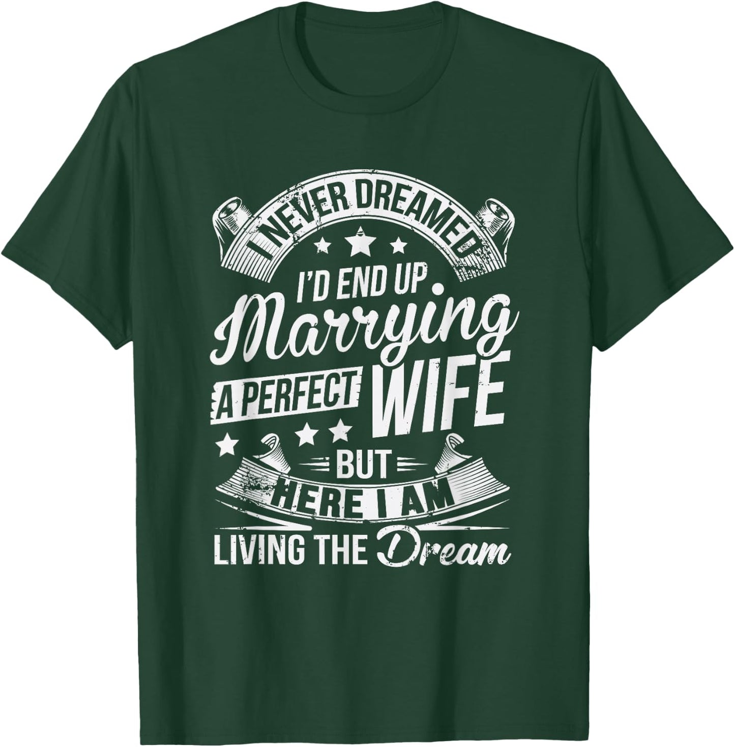 Here I Am Living The Dream Husband Christmas Gift From Wife T-Shirt - T-Shirt | Forest