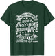 Here I Am Living The Dream Husband Christmas Gift From Wife T-Shirt - T-Shirt | Forest