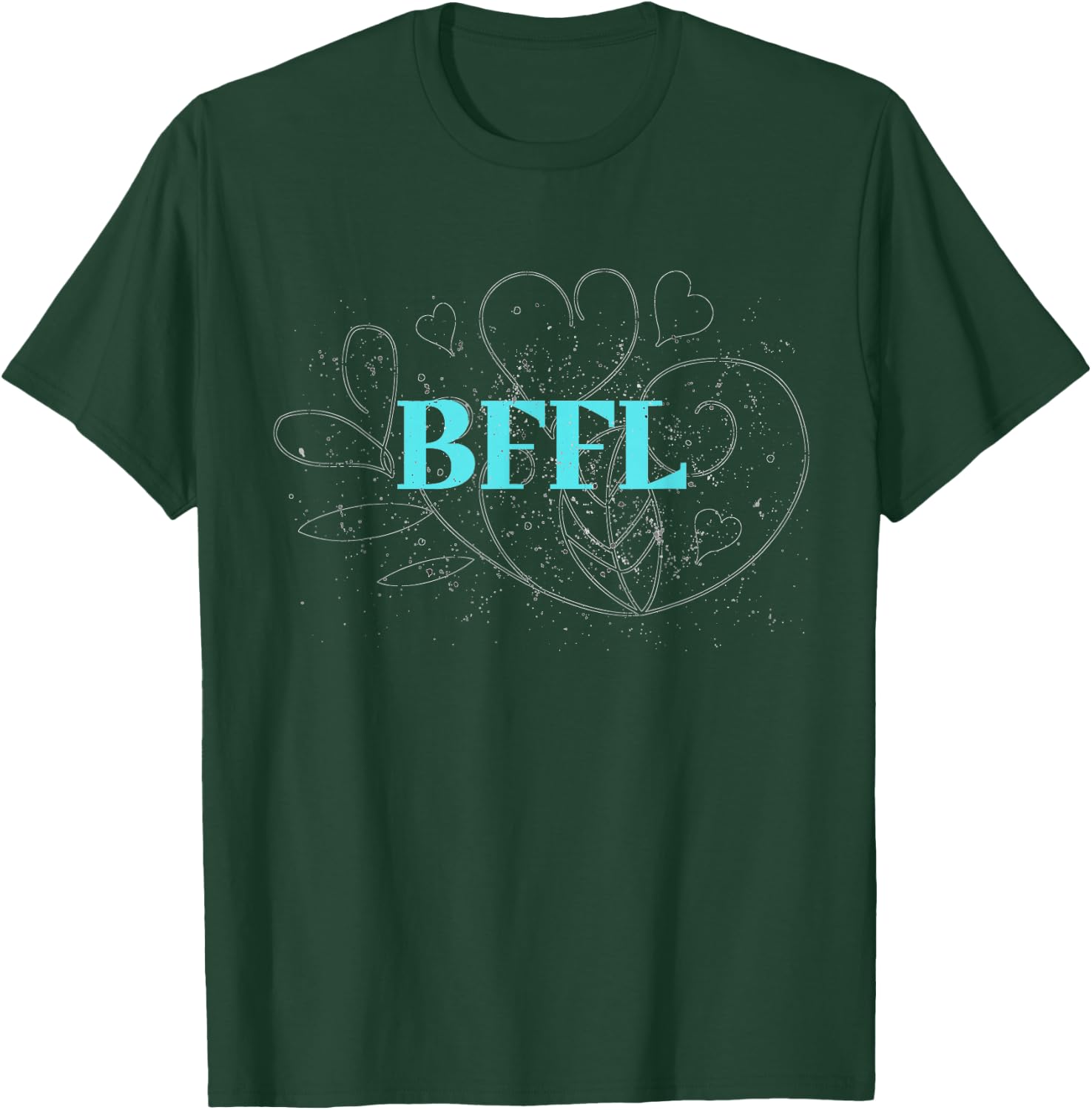 BFFL Best Girl Friends for Life Girlfriends Love Sister T-Shirt - T-Shirt | Forest