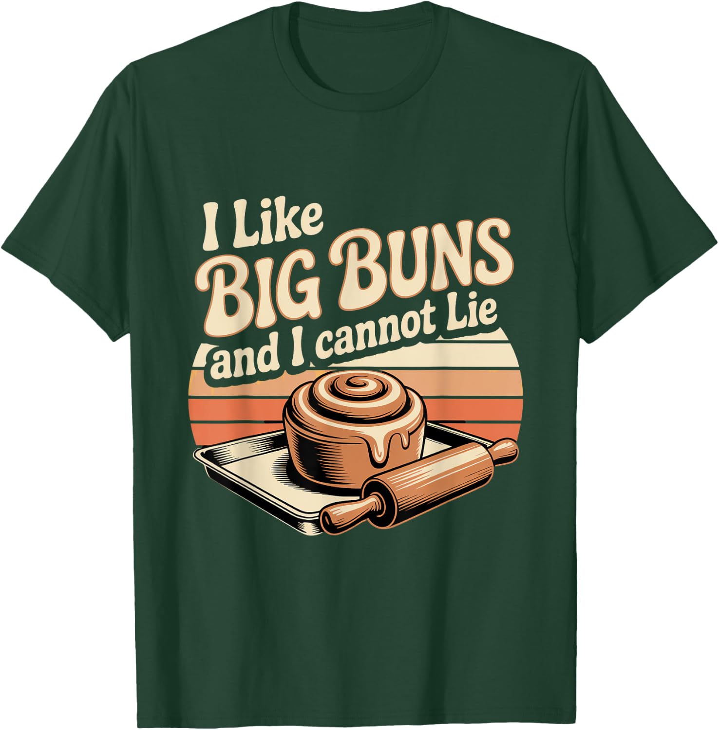 I Like Big Buns and I Cannot Lie Talk T-Shirt - T-Shirt | Forest