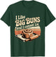 I Like Big Buns and I Cannot Lie Talk T-Shirt - T-Shirt | Forest