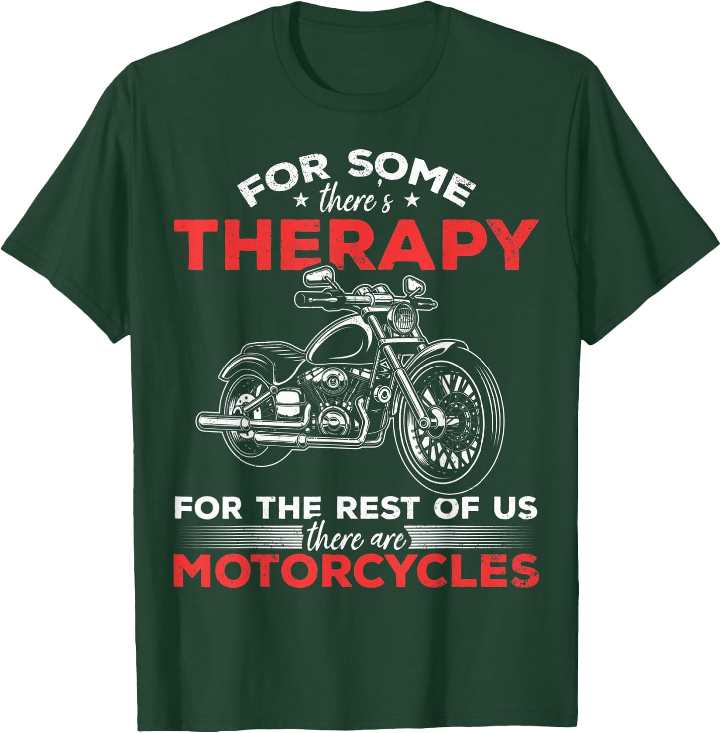 Funny Motorcycle Lovers Motorcycle Therapy Motorcycle Riders T-Shirt - T-Shirt | Forest