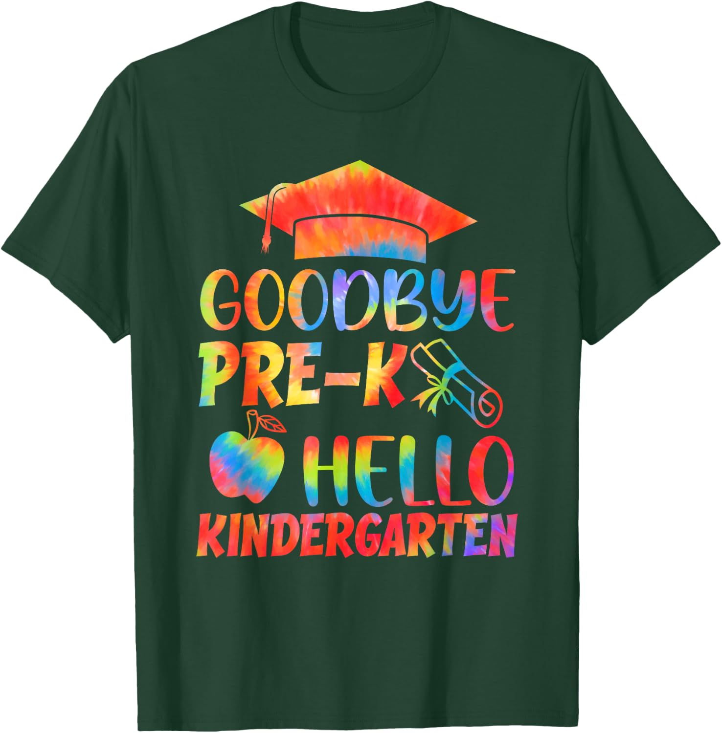 Tie Dye Goodbye Pre-K Hello Kindergarten Graduation Grad T-Shirt - T-Shirt | Forest