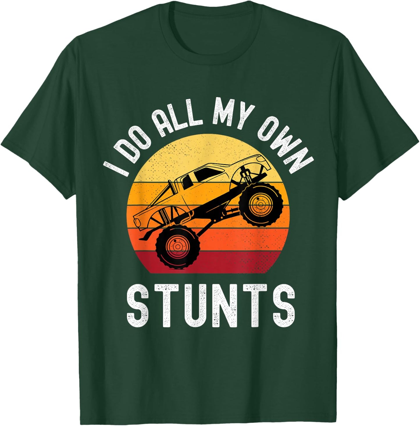 I Do All My Own Stunts Monster Truck Kids Toddler 5T 4T 3T T-Shirt - T-Shirt | Forest