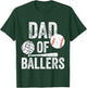 Dad of Ballers Volleyball Baseball Daddy Fathers Day Funny T-Shirt - T-Shirt | Forest