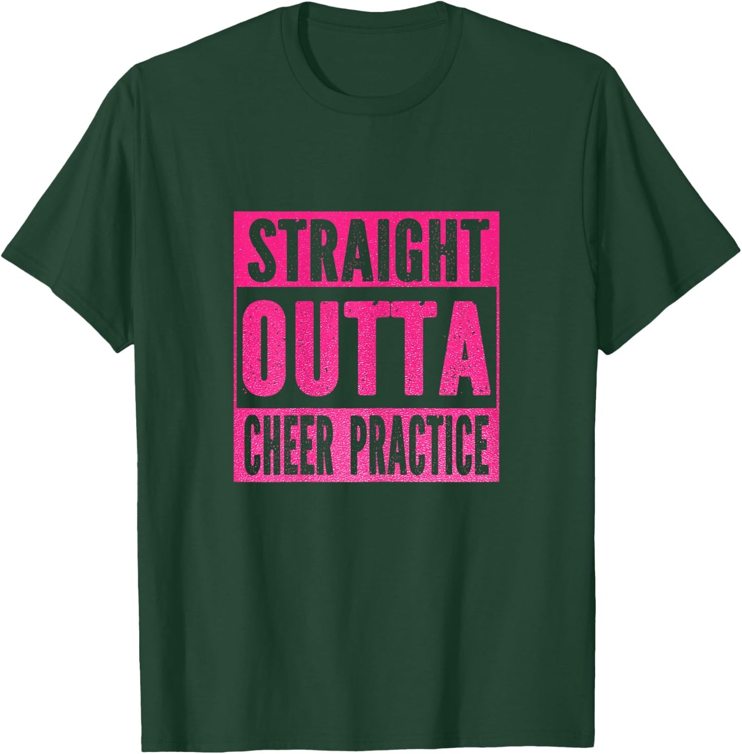 STRAIGHT OUTTA CHEER PRACTICE Cheerleading Girls Women T-Shirt - T-Shirt | Forest