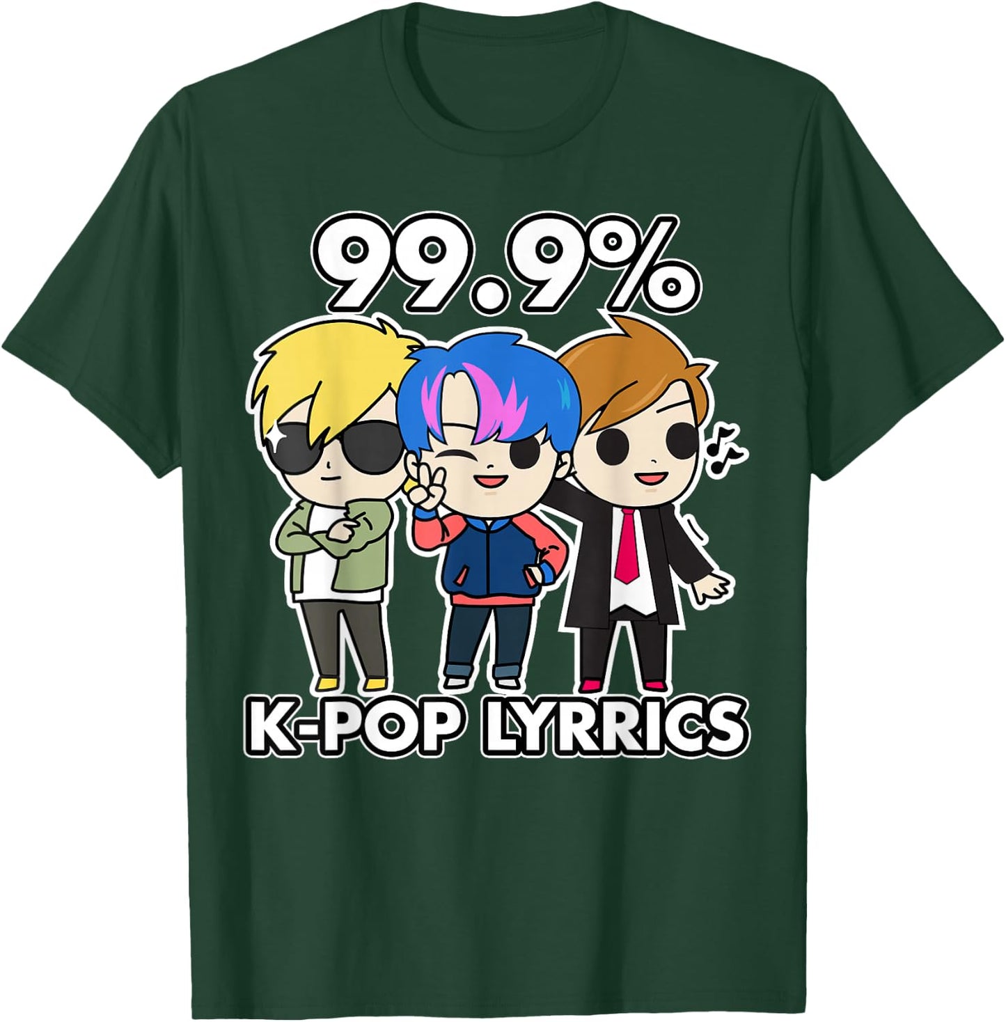 K-Pop 99.9% K-Pop Lyrics T-Shirt - T-Shirt | Forest