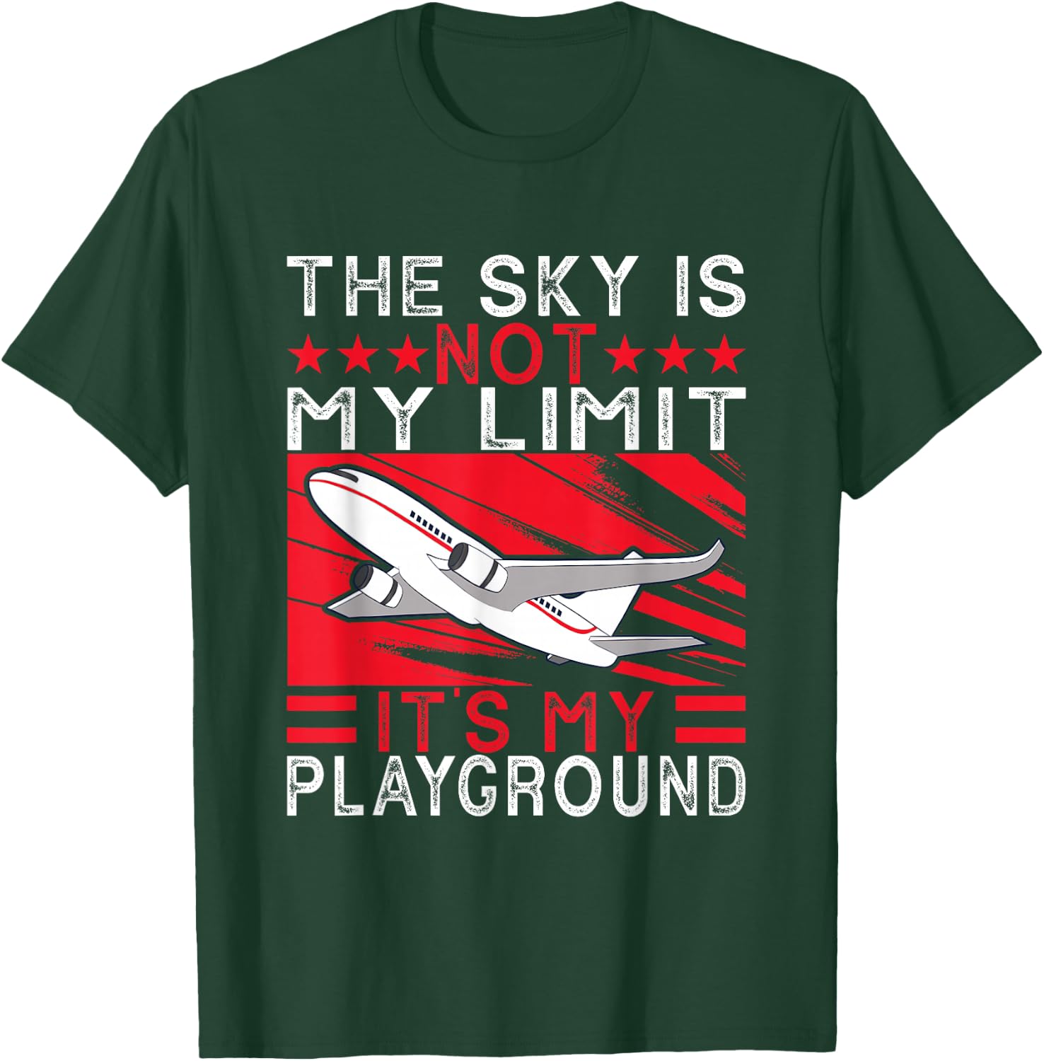 Airplane Pilot The Sky Is Not My Limit It's My Playground T-Shirt - T-Shirt | Forest