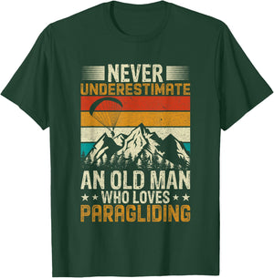 Never Underestimate an Old Man Who Loves Paragliding T-Shirt - T-Shirt | Forest