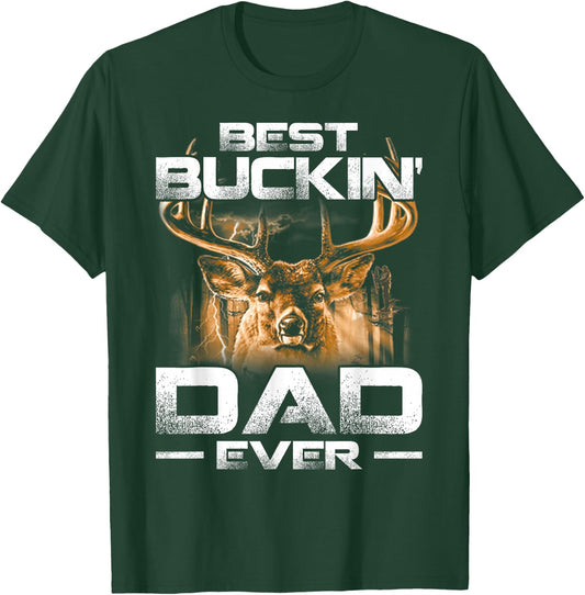 Best Buckin' Dad Ever Shirt Deer Hunting Bucking Father Gift T-Shirt - T-Shirt | Forest