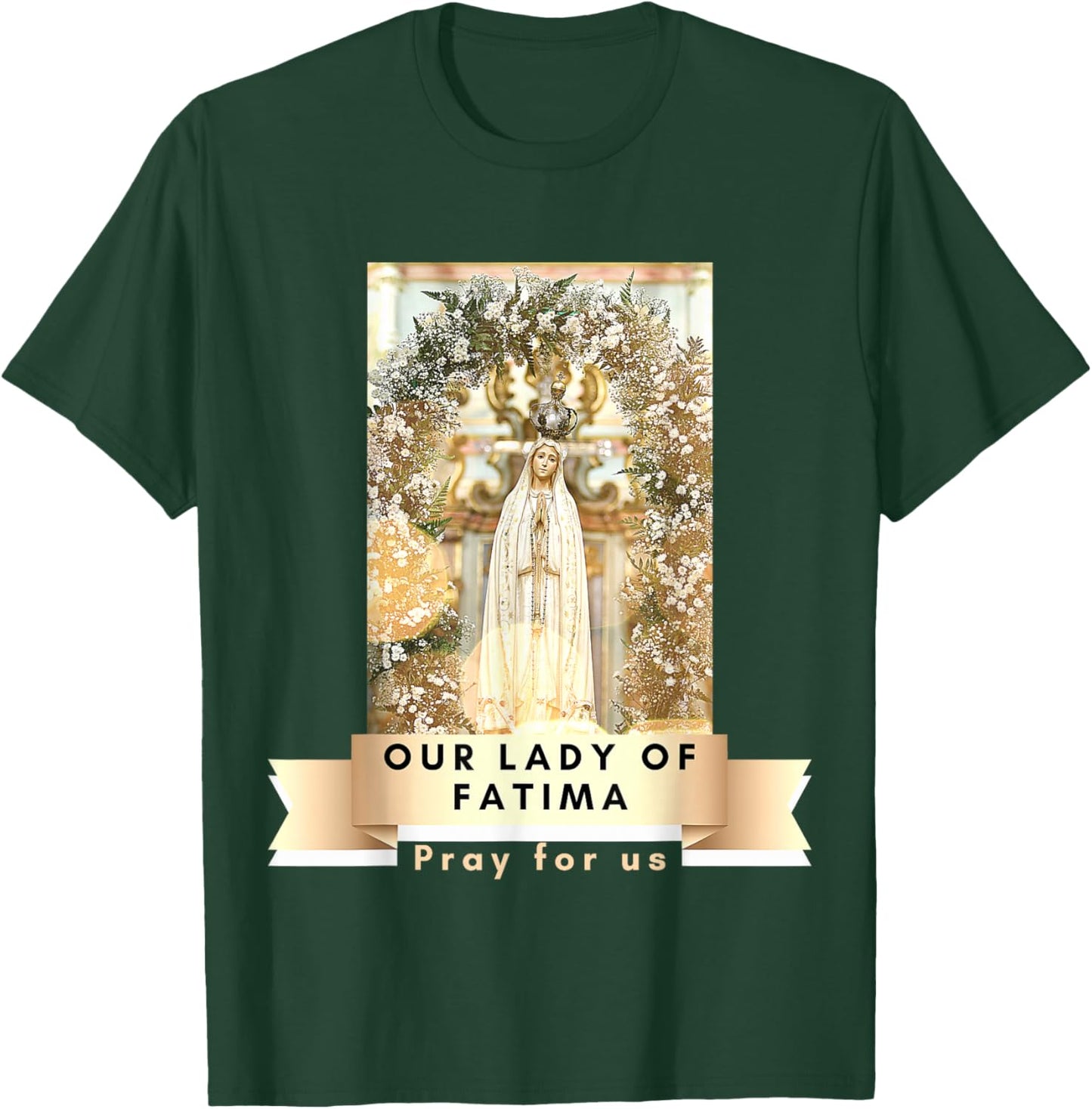 Our Lady Of Fatima Blessed Mother Mary Catholic Marian T-Shirt - T-Shirt | Forest