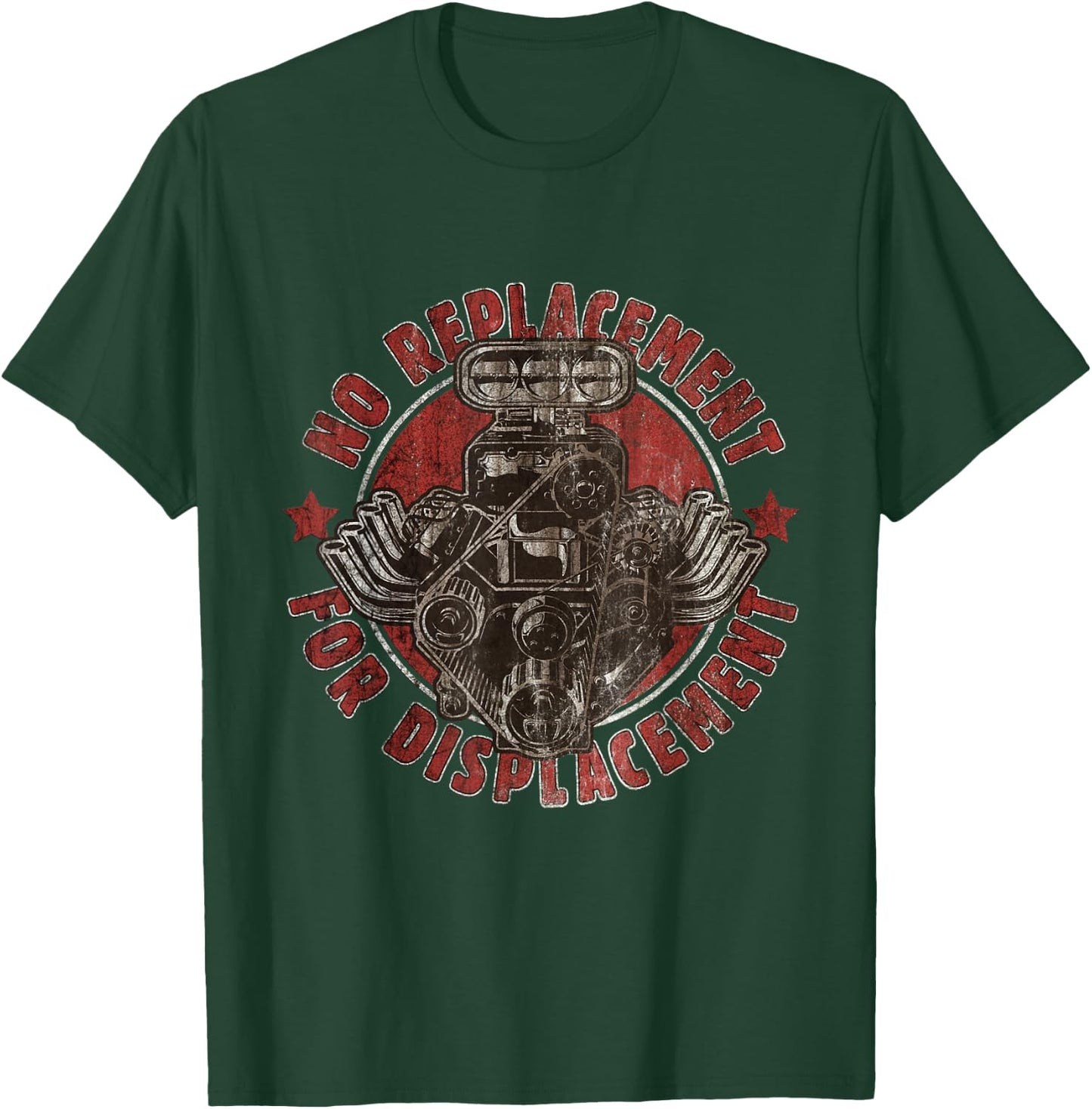 No Replacement for Displacement Muscle Car V8 Engine T-Shirt - T-Shirt | Forest
