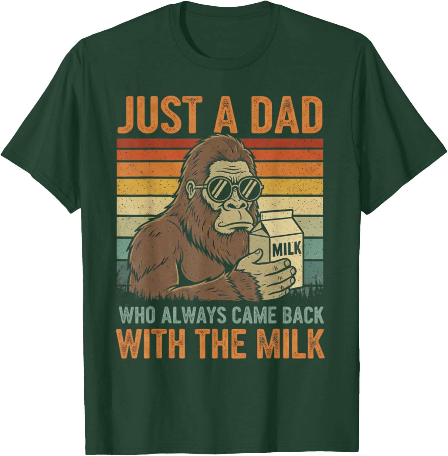Just A Dad Who Always Came Back with The Milk Funny Daddy T-Shirt - T-Shirt | Forest