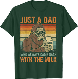 Just A Dad Who Always Came Back with The Milk Funny Daddy T-Shirt - T-Shirt | Forest