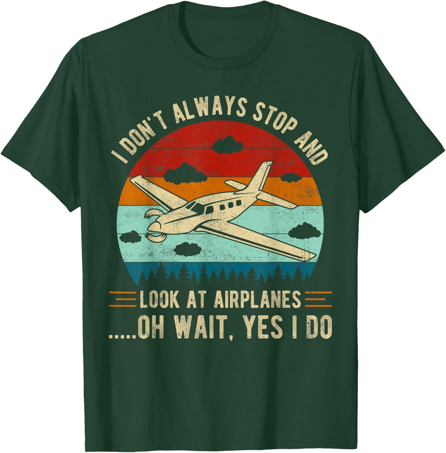 I don't always stop and look at airplanes funny vintage T-Shirt - T-Shirt | Forest