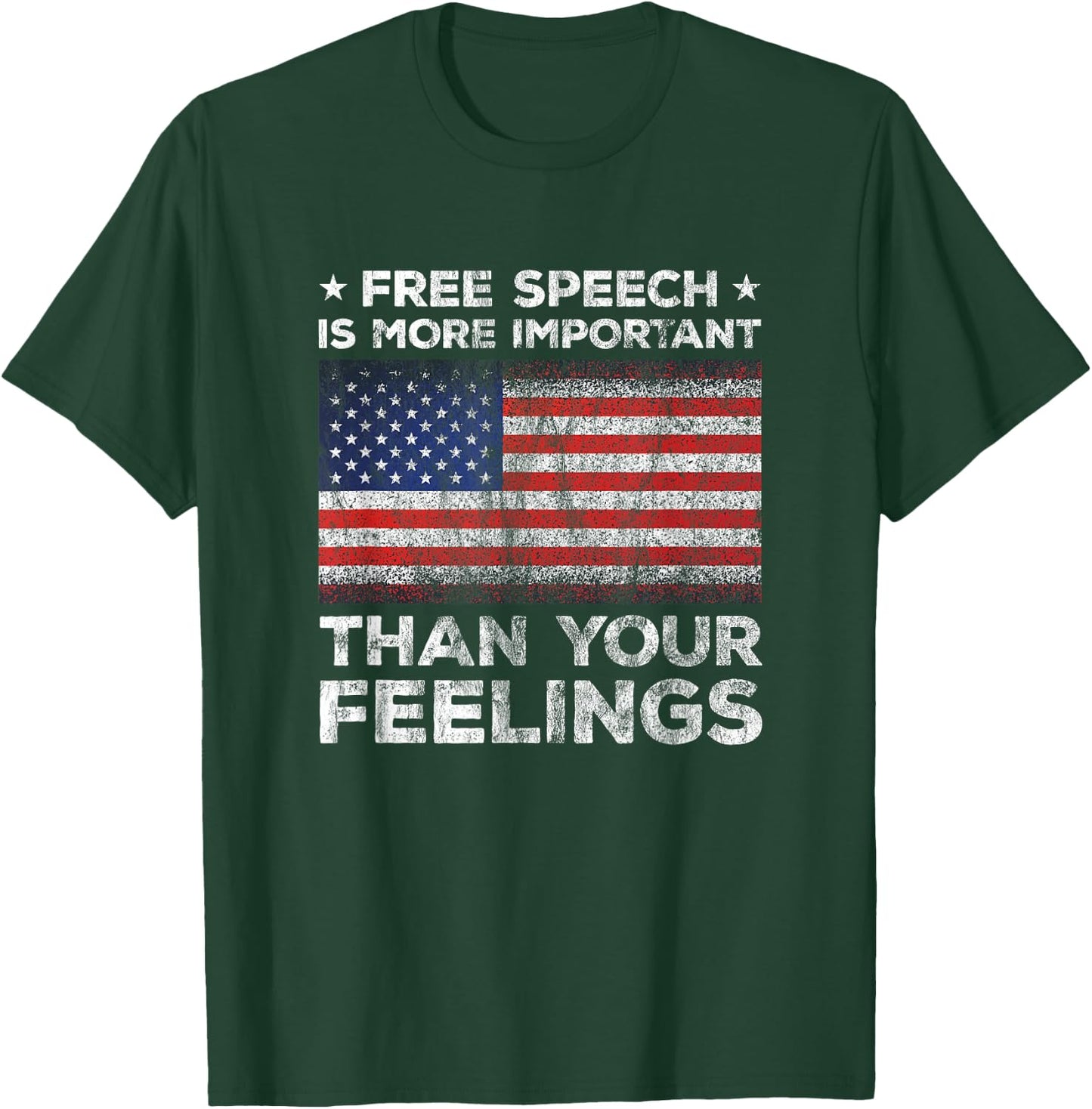 Free Speech Is More Important Than Your Feelings Amendment T-Shirt - T-Shirt | Forest