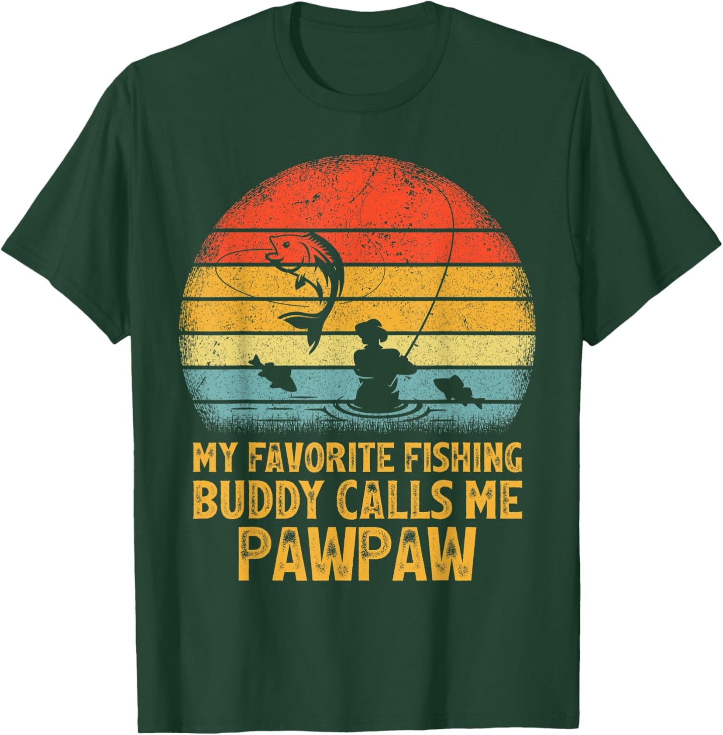 Vintage My Favorite Fishing Buddy Calls Me Pawpaw Fishing T-Shirt - T-Shirt | Forest