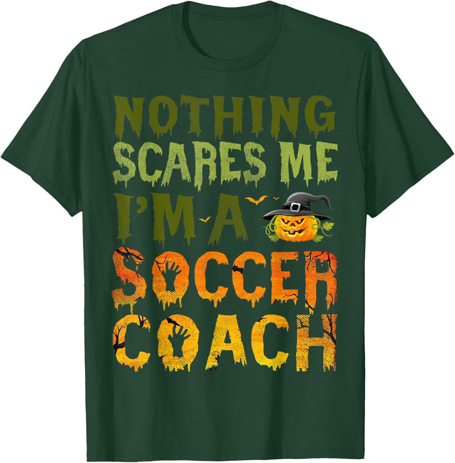Nothing Scares Me I'm A Soccer Coach Halloween Costume T-Shirt - T-Shirt | Forest