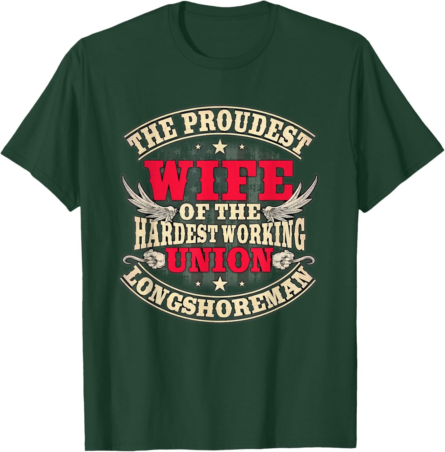 Longshoreman Gifts ILWU Wife Of The Hardest Working T-Shirt - T-Shirt | Forest