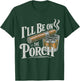 I'll Be On The Porch Funny Bourbon and Cigar T-Shirt - T-Shirt | Forest