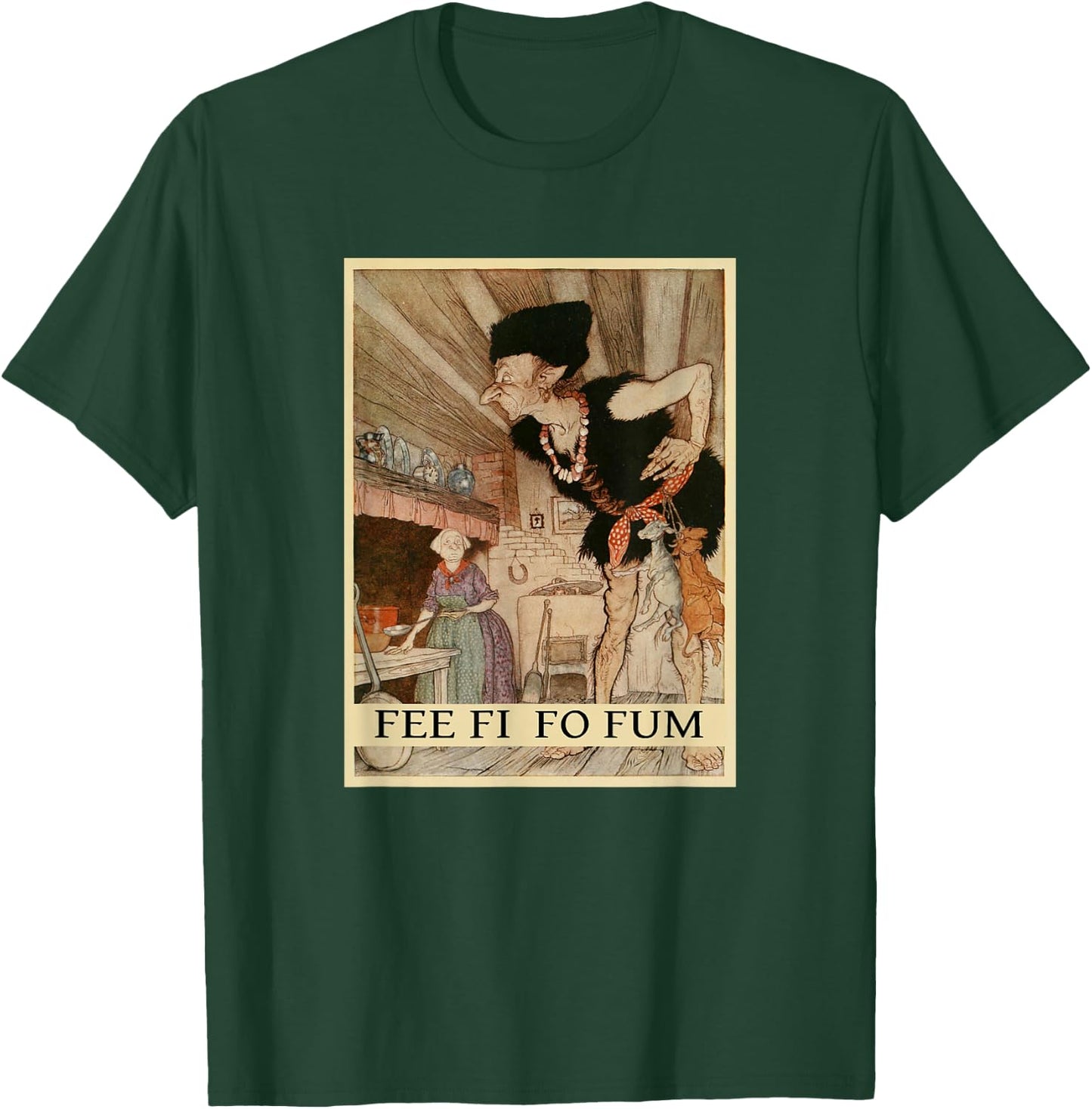 Fee Fi Fo Fum T-Shirt - T-Shirt | Forest