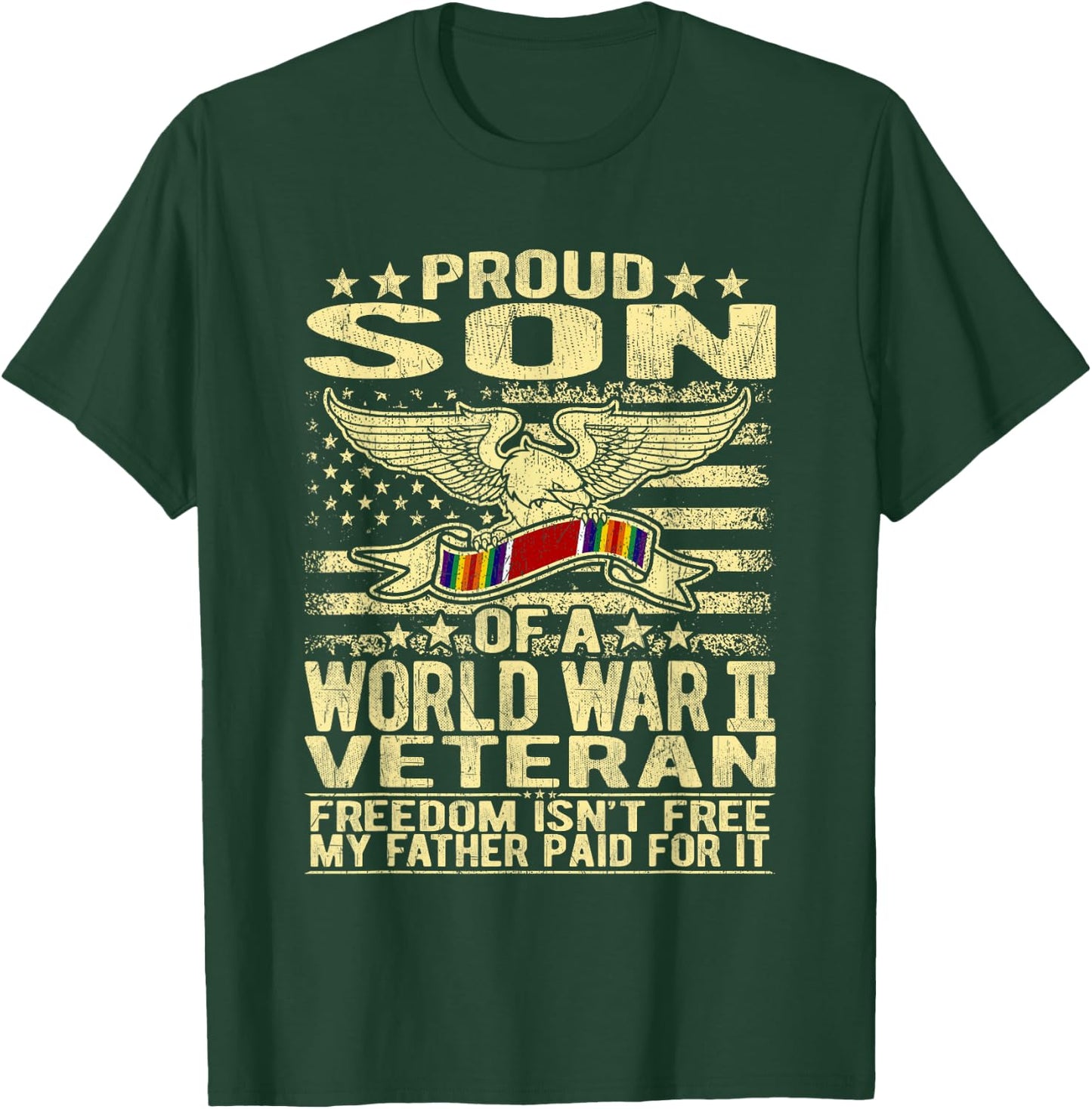 Freedom Isn't Free Proud Son Of World War 2 Veteran WW2 Gift T-Shirt - T-Shirt | Forest