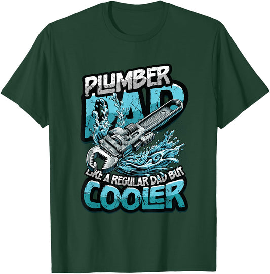 Plumber Dad Like A Regular Dad But Cooler Dad Plumber T-Shirt - T-Shirt | Forest