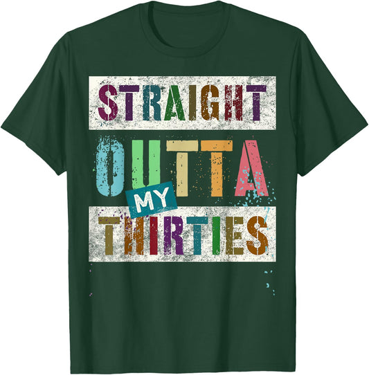 STRAIGHT OUTTA MY THIRTIES Vintage 40th Birthday 1984 Legend T-Shirt - T-Shirt | Forest