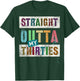 STRAIGHT OUTTA MY THIRTIES Vintage 40th Birthday 1984 Legend T-Shirt - T-Shirt | Forest