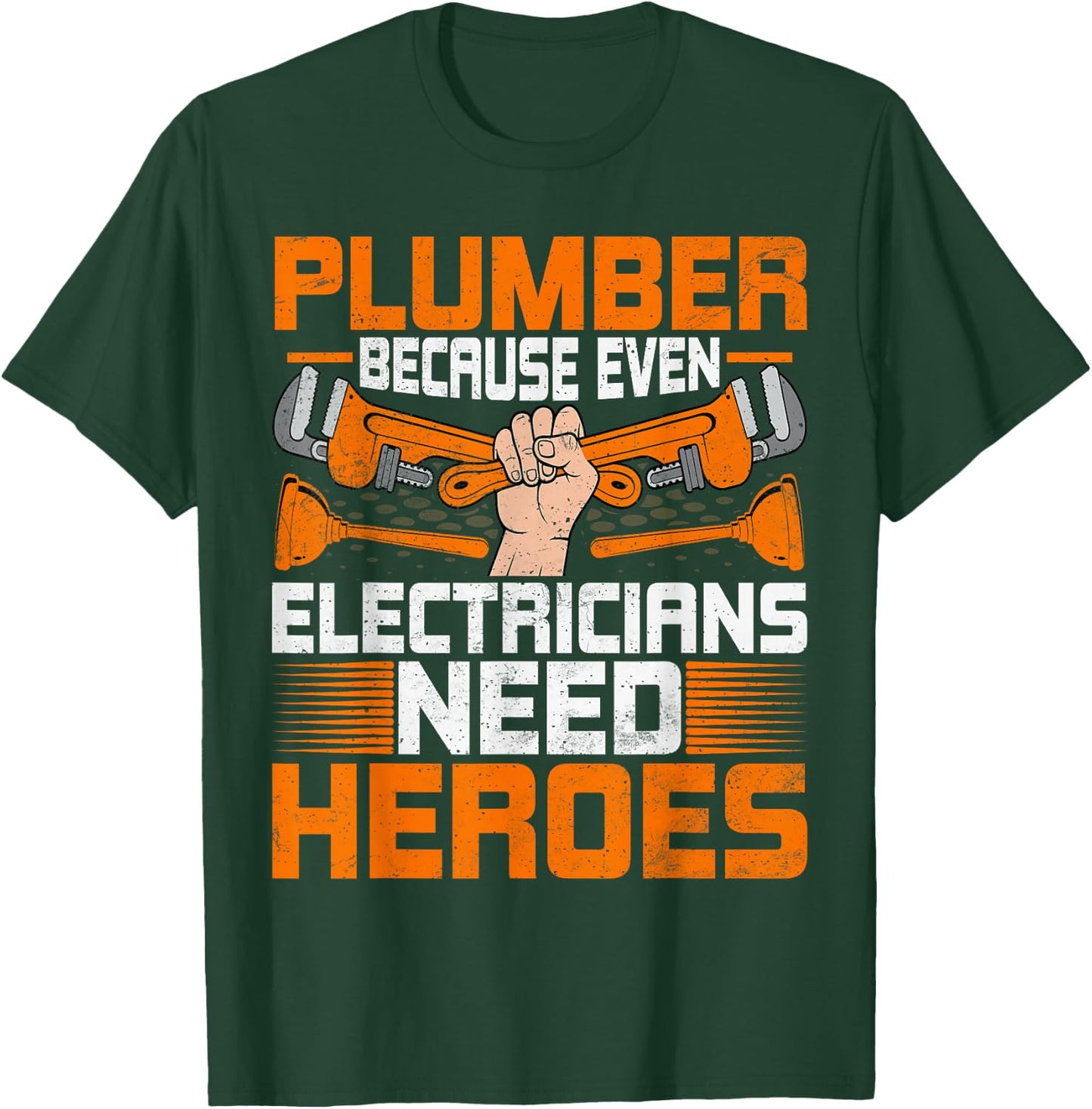 Plumbing Funny Plumber Because Even Electricians Need Heroes T-Shirt - T-Shirt | Forest