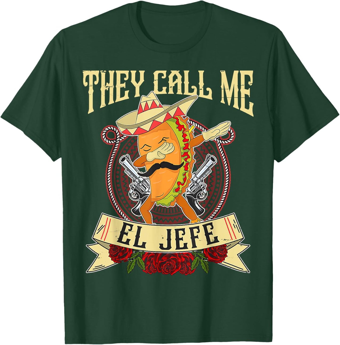 They Call Me El Jefe Gift Spanish Mexican Boss Taco Dabbing T-Shirt - T-Shirt | Forest