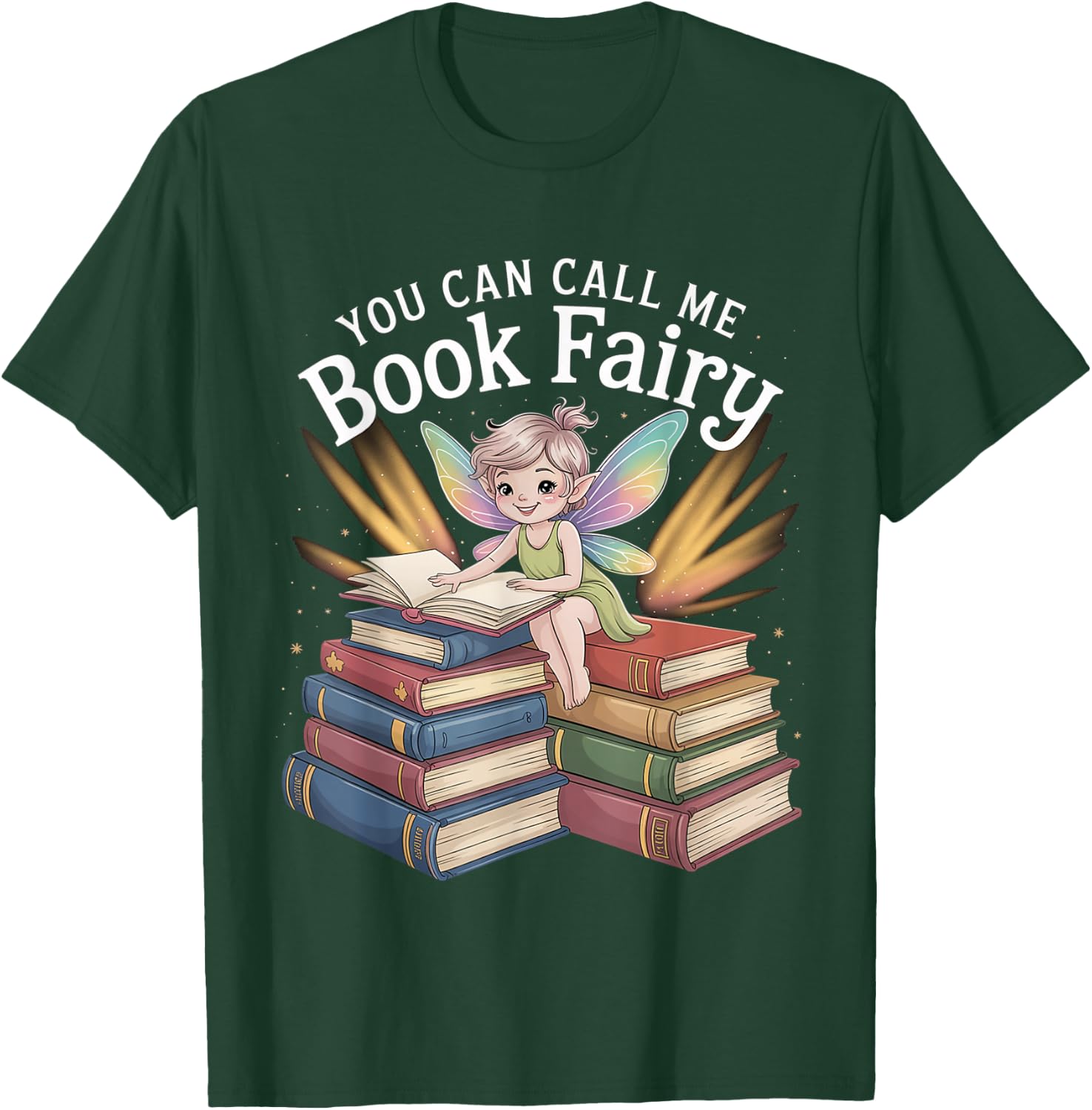 You Can Call Me Book Fairy Reading Magical Hobby T-Shirt - T-Shirt | Forest