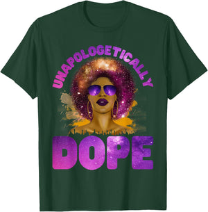 Unapologetically Dope of Color - Afro Black pride T-Shirt - T-Shirt | Forest