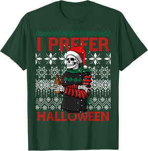 I Prefer Halloween Funny Christmas Skeleton Sweater Ugly T-Shirt - T-Shirt | Forest