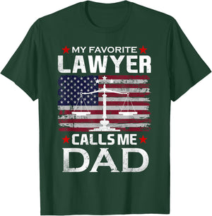 My Favorite Lawyer Calls Me Dad T-Shirt - T-Shirt | Forest