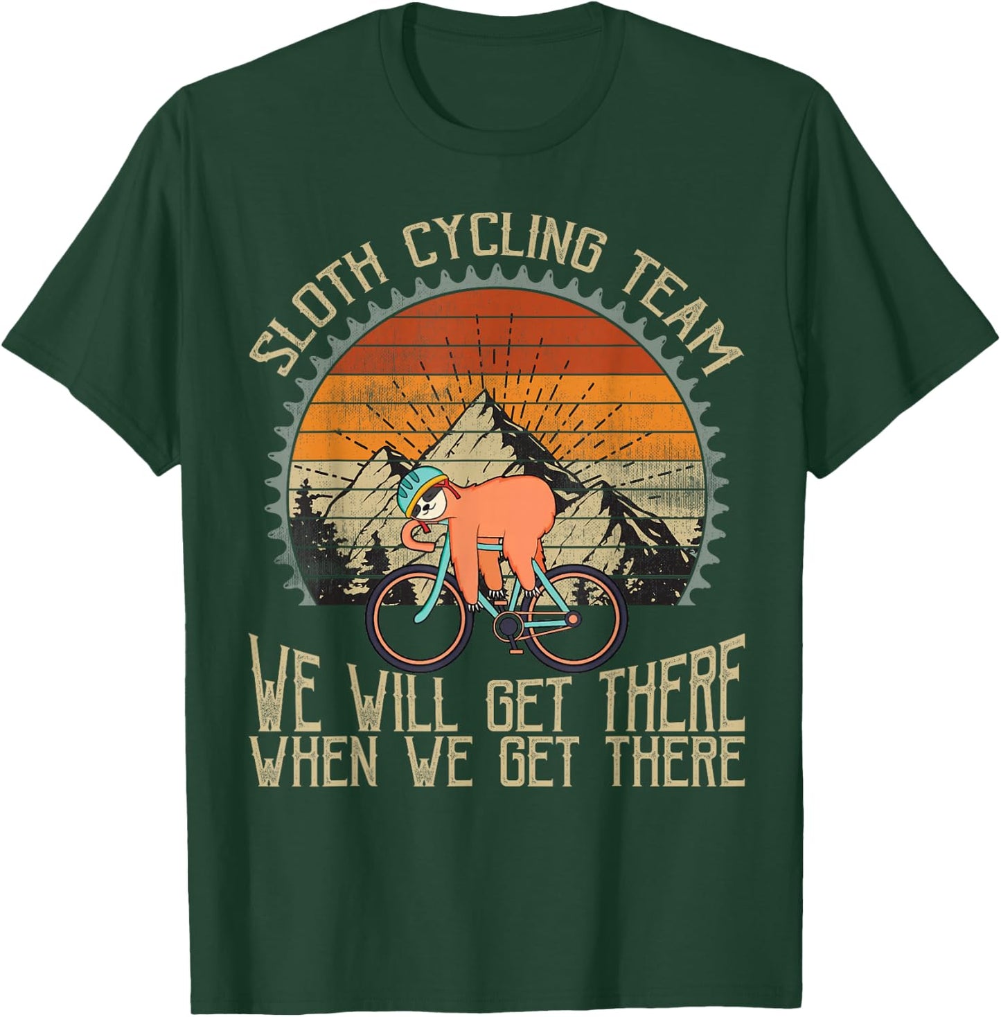 Sloth Cycling Team We Well Get There When We Get There T-Shirt - T-Shirt | Forest