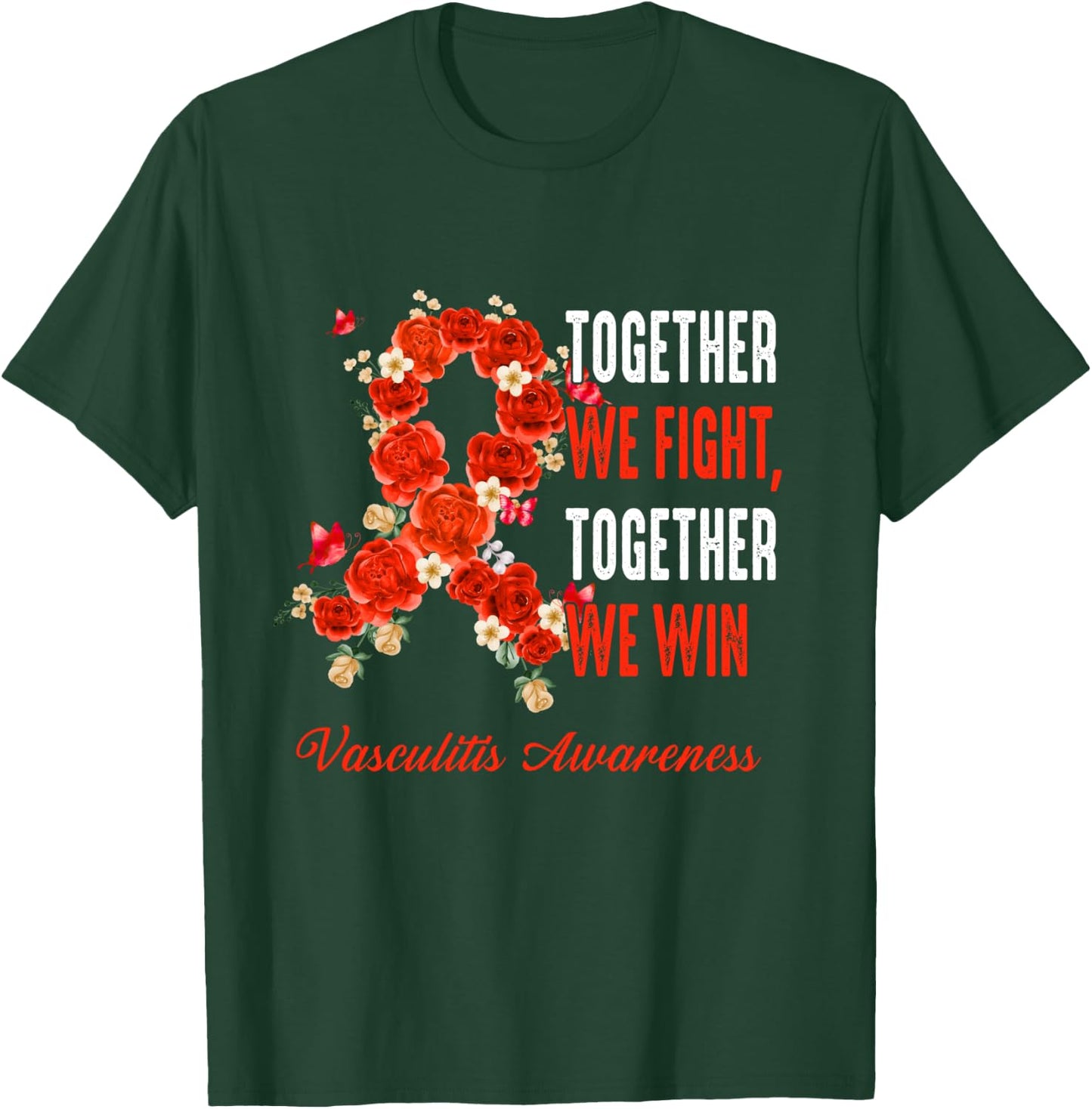Together We Fight Together We Win Vasculitis Awareness Ribbo T-Shirt - T-Shirt | Forest